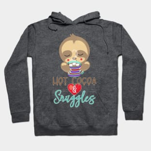 Sleeping Sloth Hot Cocoa and Snuggles Hoodie